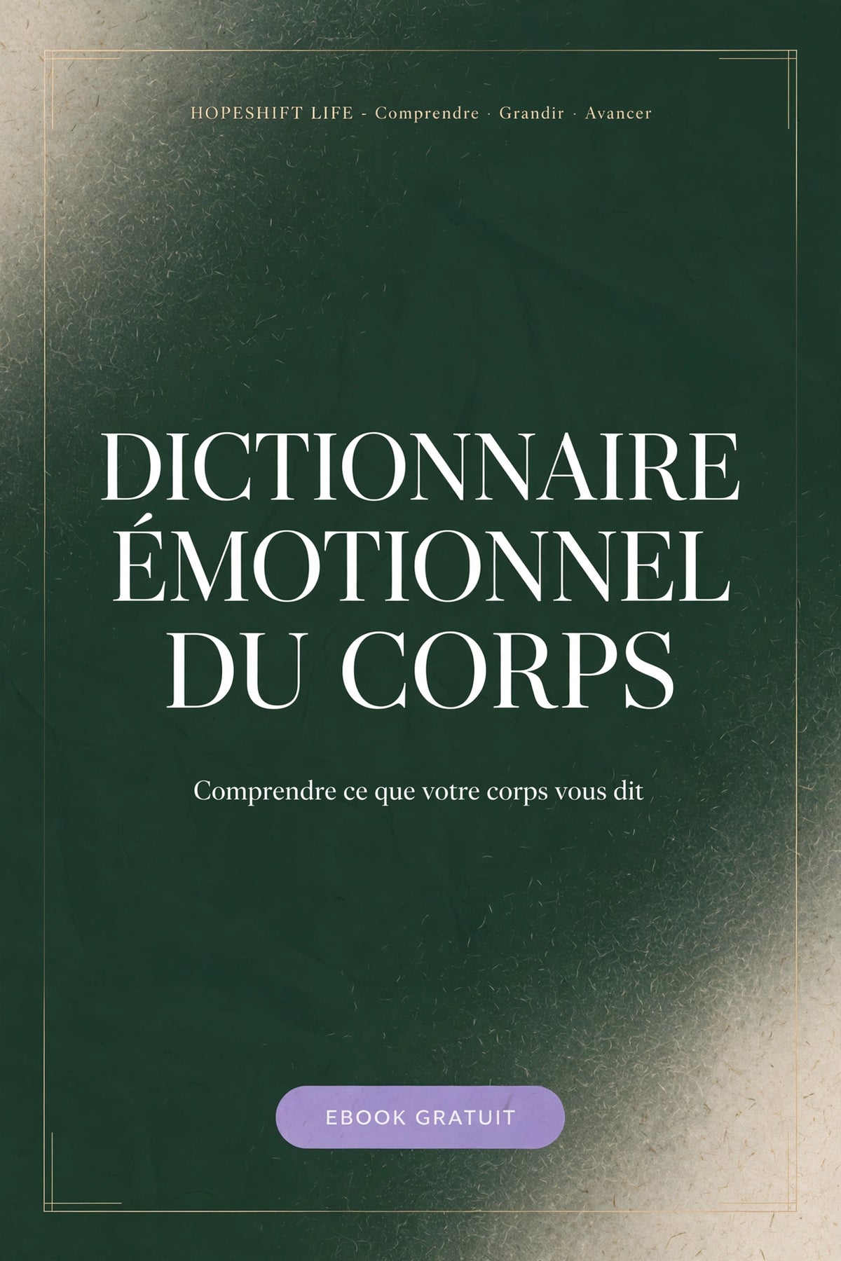 Dictionnaire Émotionnel du Corps - Comprendre ce que votre corps vous dit