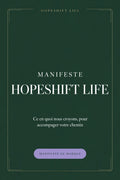 Manifeste HopeShift Life - Ce en quoi nous croyons