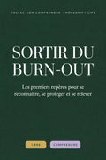 Sortir du Burn-out - Les premiers repères pour se reconnaître, se protéger et se relever
