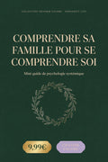 Comprendre sa Famille pour se Comprendre Soi - Collection Grandir Encore